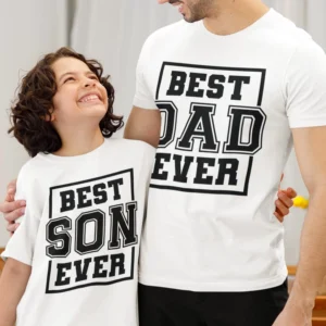 best dad ever - best son ever - Fathers day Tshirts